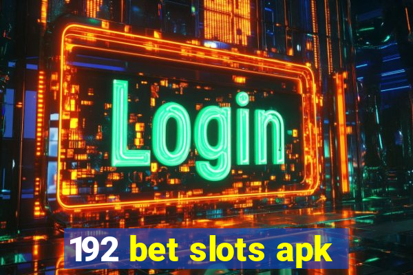 192 bet slots apk